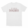Mariah Carey Type Dangerous Unisex T Shirt White